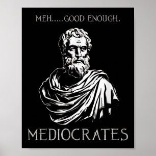 Meg gut genug Funny mediocrates Demotivational Q Poster
