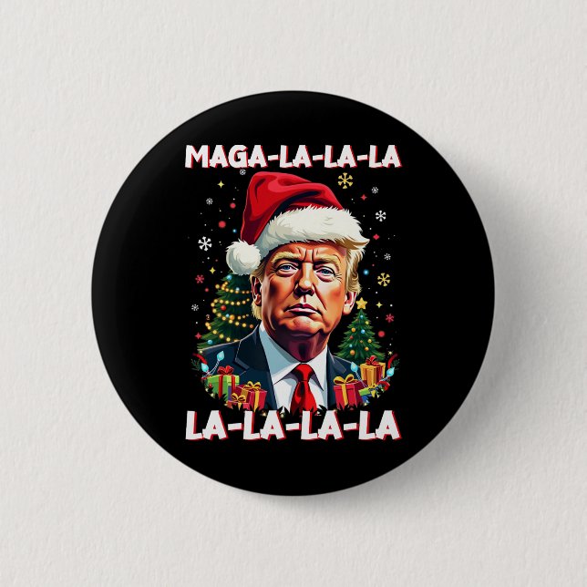 Mega La La La Donald Trump Potus 47 Ugly Weihnacht Button (Vorderseite)