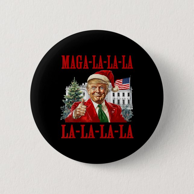 Mega La La La Donald Trump Potus 47 Ugly Weihnacht Button (Vorderseite)