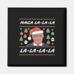 Mega La La La Donald Trump Potus 47 Ugly Weihnacht Magnet