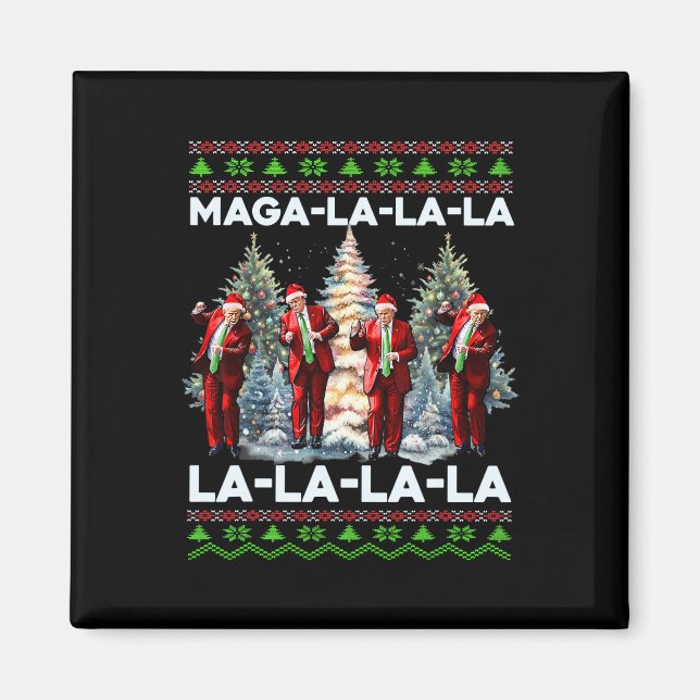 Mega La La La Donald Trump Potus 47 Ugly Weihnacht Magnet (Vorne)