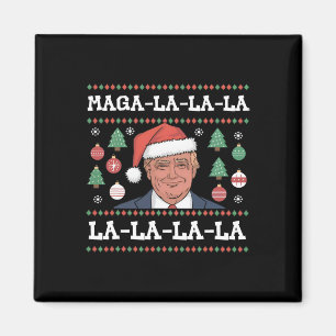 Mega La La La Donald Trump Potus 47 Ugly Weihnacht Magnet
