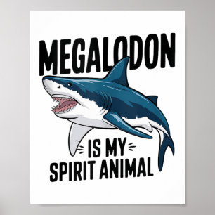 Megalodon ist mein Spirit Animal Funny Sprichwort Poster
