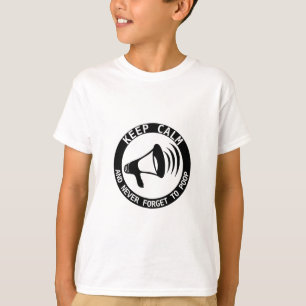 Megaphon: Behalt ruhig und vergiss nie. T-Shirt