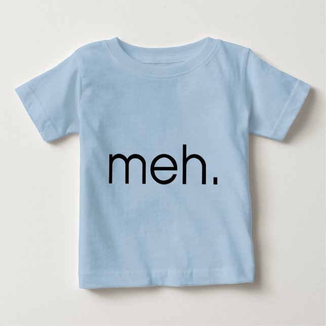 Meh Baby T-shirt (Vorderseite)