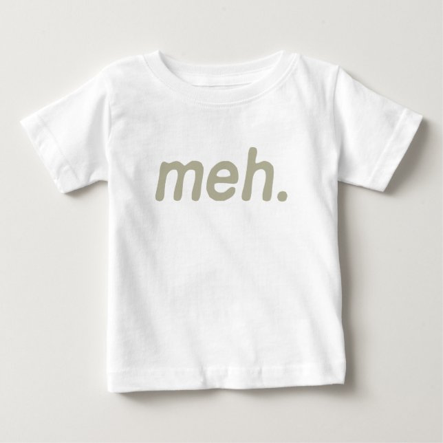 Meh. Baby T-shirt (Vorderseite)