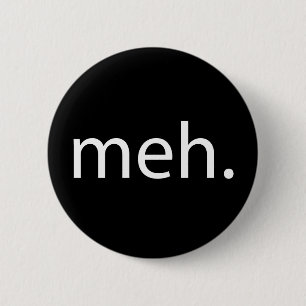 meh button