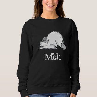 Meh Ca Ca für Männer Frauen Meh Cat Sweatshirt