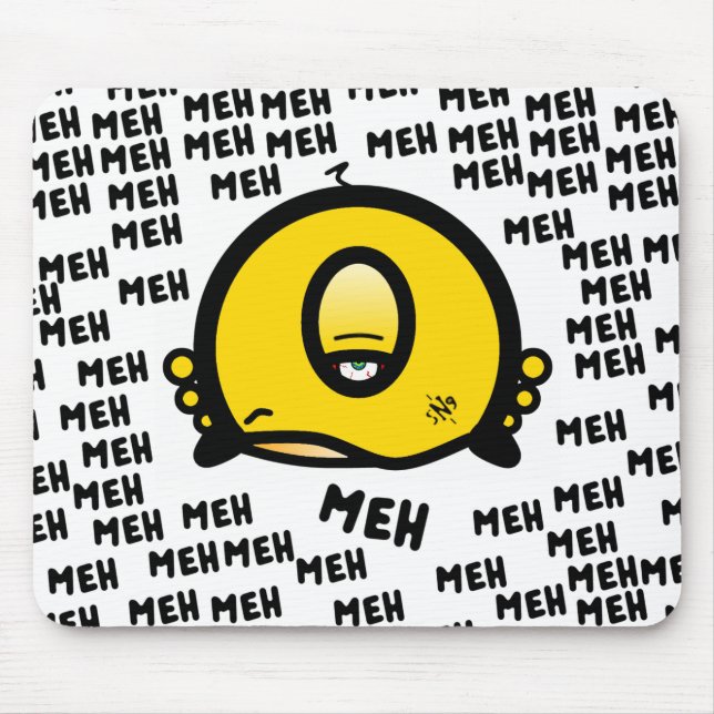 Meh (& das coole runde Ding mit einem Auge) Mousepad (Vorne)