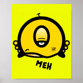Meh (& das coole runde Ding mit einem Auge) Poster