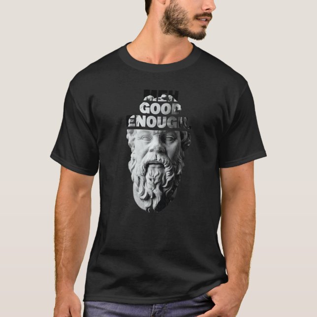 Meh Good Enough Philosopher Sarcastic Mediocrates T-Shirt (Vorderseite)