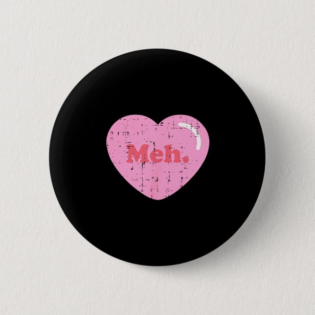 Meh Herz Tasche Lustig Anti Valentinstag Single  Button (Vorderseite)
