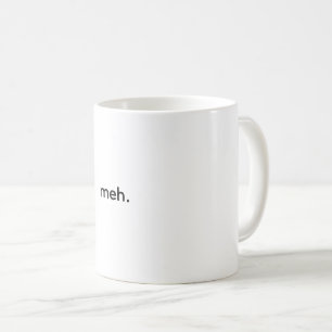 meh.  kaffeetasse