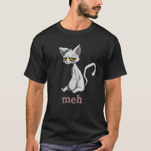 Meh-Katze Grumpy und sarkastische Katze 1 T-Shirt
