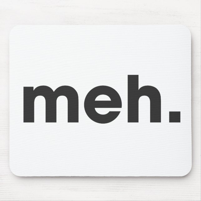 Meh Mousepad (Vorne)