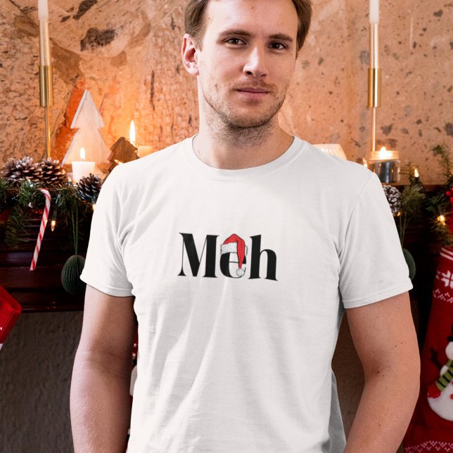 Meh Sarcastic Christmas T-Shirt (Von Creator hochgeladen)