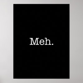 Meh Slang Quote - Vorlage für Coole Zitate Poster