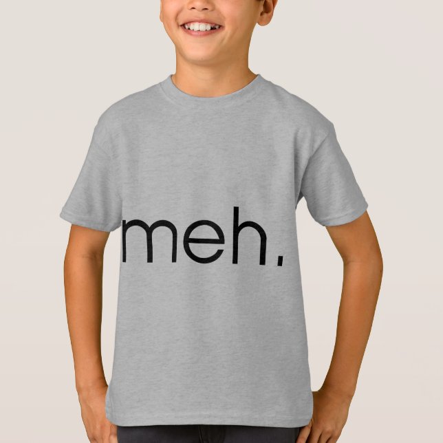 Meh T-Shirt (Vorderseite)