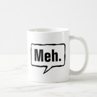 Meh Tasse | Funny Aathy Zitat für Zuhause oder Bür