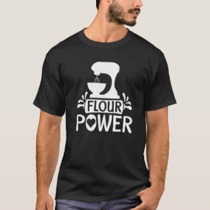 Mehl Power Brot Backen T-Shirt