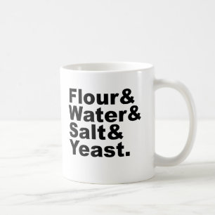 Mehl & Wasser & Salz & Hefe Brotzutaten Tasse