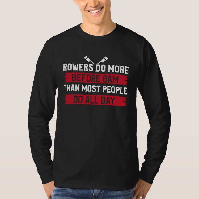 Mehr als 08.00 Uhr Rowing Quotes T Shirt Geschenk  (Vorderseite)