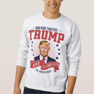 Mehr als je haben wir Amerika zurück genommen Sweatshirt