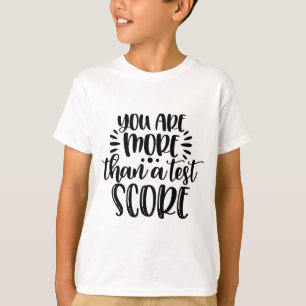 Mehr als Testergebnis-Testlehrer ermutigen T-Shirt