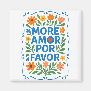 Mehr Amor Por Favor Lateinischer Spanischer Liebes Magnet