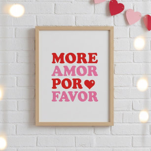 Mehr Amor Por Favor Poster – Süße Valentinstag Lie