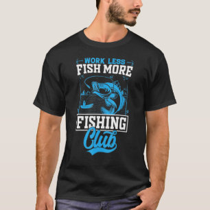 Mehr Arbeit beim Fischfang T-Shirt