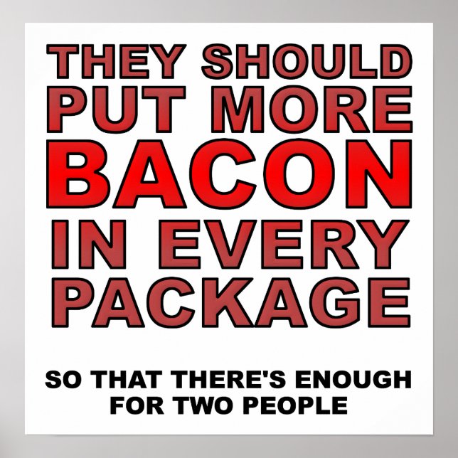 Mehr Bacon Funny Poster (Vorne)