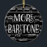 Mehr Baritone Chalkboard - Schwarz-weiß Sänger Keramik Ornament<br><div class="desc">Ein gepflegtes Mehr-Baritone-Design mit Chalkboard-Effekt mit musikalischem Notenhintergrund in Schwarz und Weiß.</div>