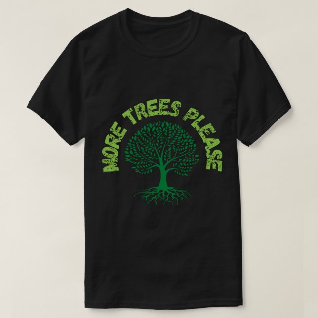 Mehr Bäume bitte. T-Shirt (Design vorne)