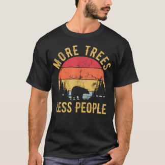 Mehr Bäume Weniger Menschen Lustig Outdoor Camping T-Shirt