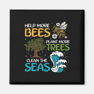 Mehr Bienen Pflanze mehr Bäume reinigen das Meer Magnet