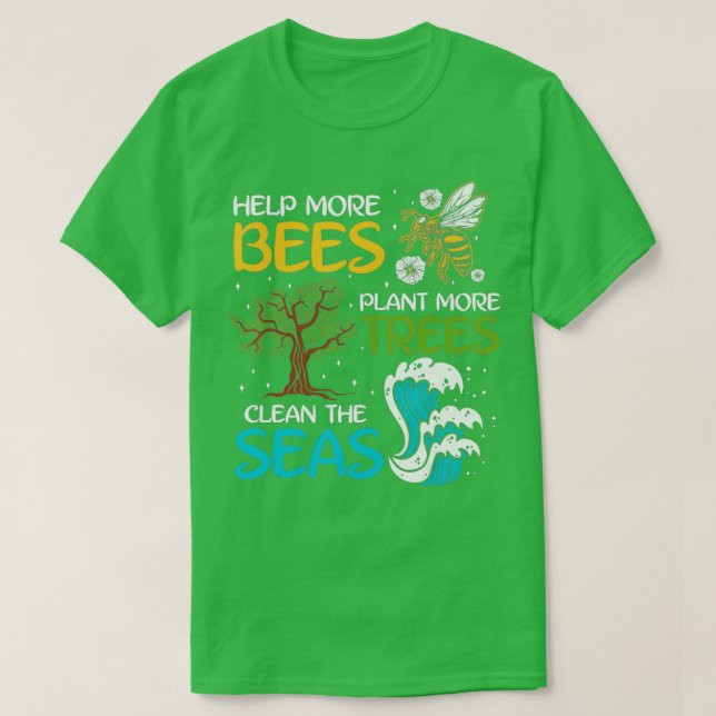 Mehr Bienen Pflanze mehr Bäume reinigen das Meer s T-Shirt (Design vorne)