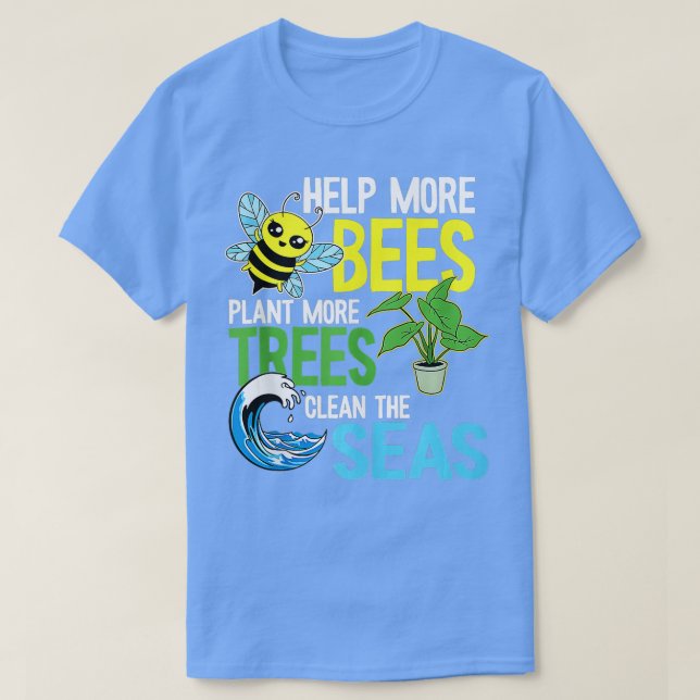 Mehr Bienen Pflanze mehr Bäume saubere Meere Erde  T-Shirt (Design vorne)