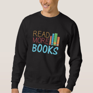 Mehr Bücher lesen Sweatshirt
