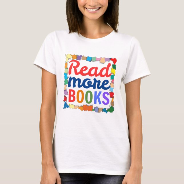 Mehr Bücher lesen T-Shirt (Vorderseite)