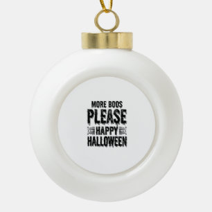 Mehr Buhs bitte Vintage-Halloween-Typografie-Desig Keramik Kugel-Ornament