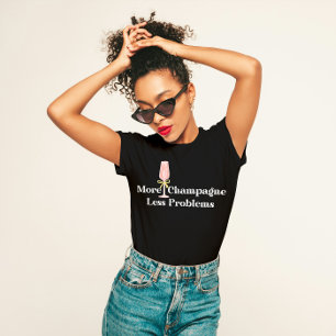 "Mehr Champagner, weniger Probleme" Fun-Party T-Shirt