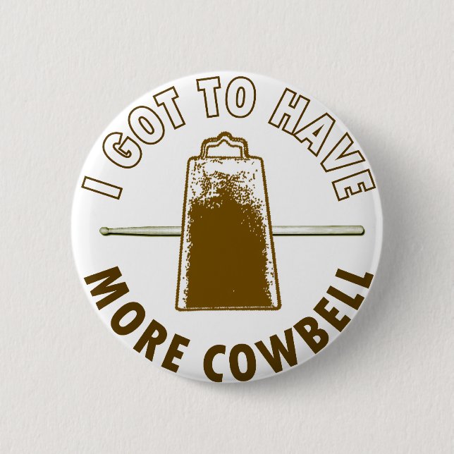 MEHR COWBELL BUTTON (Vorderseite)