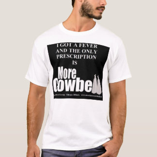 Mehr Cowbell-Fieber T T-Shirt