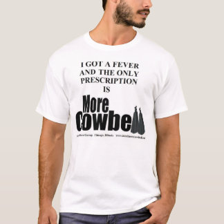Mehr Cowbell-Fieber T T-Shirt