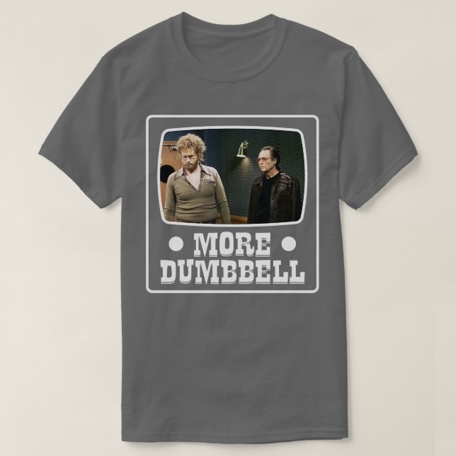 Mehr Cowbell mehr Dumbell T-Shirt (Design vorne)