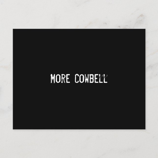 Mehr Cowbell Postkarte (Vorderseite)