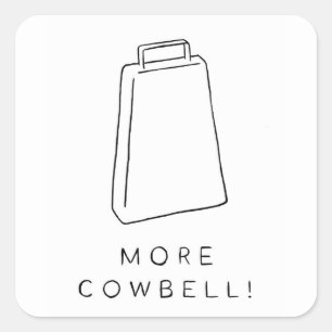 Mehr Cowbell Quadratischer Aufkleber