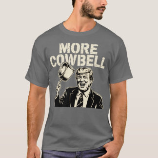 Mehr Cowbell T-Shirt