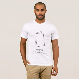 Mehr Cowbell T-Shirt